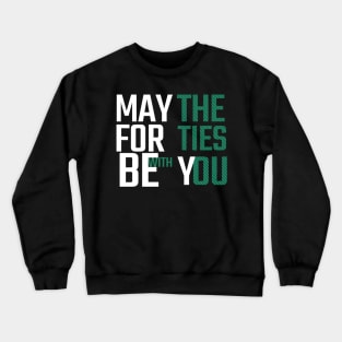 Funny May The Forties Be With You 40th Birthday Crewneck Sweatshirt